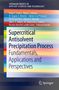 Juliana Q. Albarelli: Supercritical Antisolvent Precipitation Process, Buch