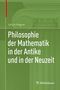 Ulrich Felgner: Philosophie der Mathematik in der Antike und in der Neuzeit, Buch