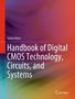 Karim Abbas: Handbook of Digital CMOS Technology, Circuits, and Systems, Buch