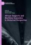 : African Seaports and Maritime Economics in Historical Perspective, Buch