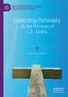 Aaron Perry: Leadership Philosophy in the Fiction of C.S. Lewis, Buch