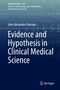 John Alexander Pinkston: Evidence and Hypothesis in Clinical Medical Science, Buch