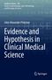 John Alexander Pinkston: Evidence and Hypothesis in Clinical Medical Science, Buch