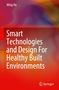 Ming Hu: Smart Technologies and Design For Healthy Built Environments, Buch