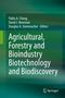 : Agricultural, Forestry and Bioindustry Biotechnology and Biodiscovery, Buch