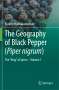 Kodoth Prabhakaran Nair: The Geography of Black Pepper (Piper nigrum), Buch
