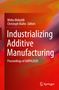 Industrializing Additive Manufacturing, Buch