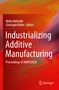 Industrializing Additive Manufacturing, Buch