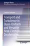 Gauthier Guillaume: Transport and Turbulence in Quasi-Uniform and Versatile Bose-Einstein Condensates, Buch