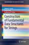 Felipe A. Louza: Construction of Fundamental Data Structures for Strings, Buch