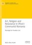 Maria Alina Asavei: Art, Religion and Resistance in (Post-)Communist Romania, Buch