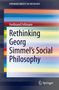 Ferdinand Fellmann: Rethinking Georg Simmel's Social Philosophy, Buch