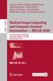 : Medical Image Computing and Computer Assisted Intervention - MICCAI 2020, Buch