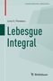 Liviu C. Florescu: Lebesgue Integral, Buch