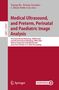 : Medical Ultrasound, and Preterm, Perinatal and Paediatric Image Analysis, Buch