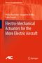 Mirko Mazzoleni: Electro-Mechanical Actuators for the More Electric Aircraft, Buch
