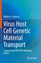 William E. Schiesser: Virus Host Cell Genetic Material Transport, Buch