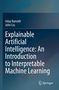 Uday Kamath: Explainable Artificial Intelligence: An Introduction to Interpretable Machine Learning, Buch
