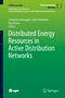 Titel: "Distributed Energy Resources in Active Distribution Networks". Herausgeber: Schwaegerl, Dedekind, Brown. Grünton., Buch