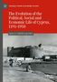 Spyros Sakellaropoulos: The Evolution of the Political, Social and Economic Life of Cyprus, 1191-1950, Buch