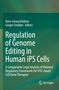 Regulation of Genome Editing in Human iPS Cells, Buch