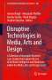Disruptive Technologies in Media, Arts and Design, Buch