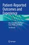 Tim Benson: Patient-Reported Outcomes and Experience, Buch