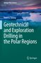 Pavel G. Talalay: Geotechnical and Exploration Drilling in the Polar Regions, Buch