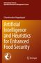 Chandrasekar Vuppalapati: Artificial Intelligence and Heuristics for Enhanced Food Security, Buch