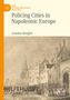 Antoine Renglet: Policing Cities in Napoleonic Europe, Buch