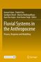 Fluvial Systems in the Anthropocene, Buch