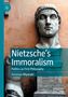 Donovan Miyasaki: Nietzsche¿s Immoralism, Buch