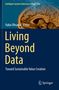 Living Beyond Data, Buch
