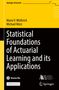 Michael Merz: Statistical Foundations of Actuarial Learning and its Applications, Buch