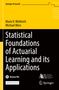 Michael Merz: Statistical Foundations of Actuarial Learning and its Applications, Buch