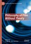 Philosophy of Film Without Theory, Buch