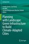 Planning with Landscape: Green Infrastructure to Build Climate-Adapted Cities, Buch