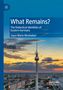 Joyce Marie Mushaben: What Remains?, Buch