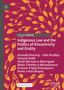 Amanda Kearney: Indigenous Law and the Politics of Kincentricity and Orality, Buch