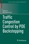 Miroslav Krstic: Traffic Congestion Control by PDE Backstepping, Buch