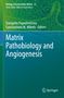 Matrix Pathobiology and Angiogenesis, Buch