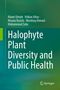 Münir Öztürk: Halophyte Plant Diversity and Public Health, Buch