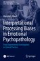 Interpretational Processing Biases in Emotional Psychopathology, Buch