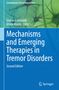 Mechanisms and Emerging Therapies in Tremor Disorders, Buch