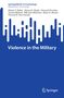 Monty T. Baker: Violence in the Military, Buch