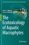The Ecotoxicology of Aquatic Macrophytes, Buch