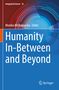 Humanity In-Between and Beyond, Buch
