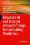 Advanced AI and Internet of Health Things for Combating Pandemics, Buch