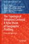 Massimo Buscema: The Topological Weighted Centroid: A New Vision of Geographic Profiling, Buch