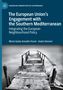 Giulio Venneri: The European Union¿s Engagement with the Southern Mediterranean, Buch